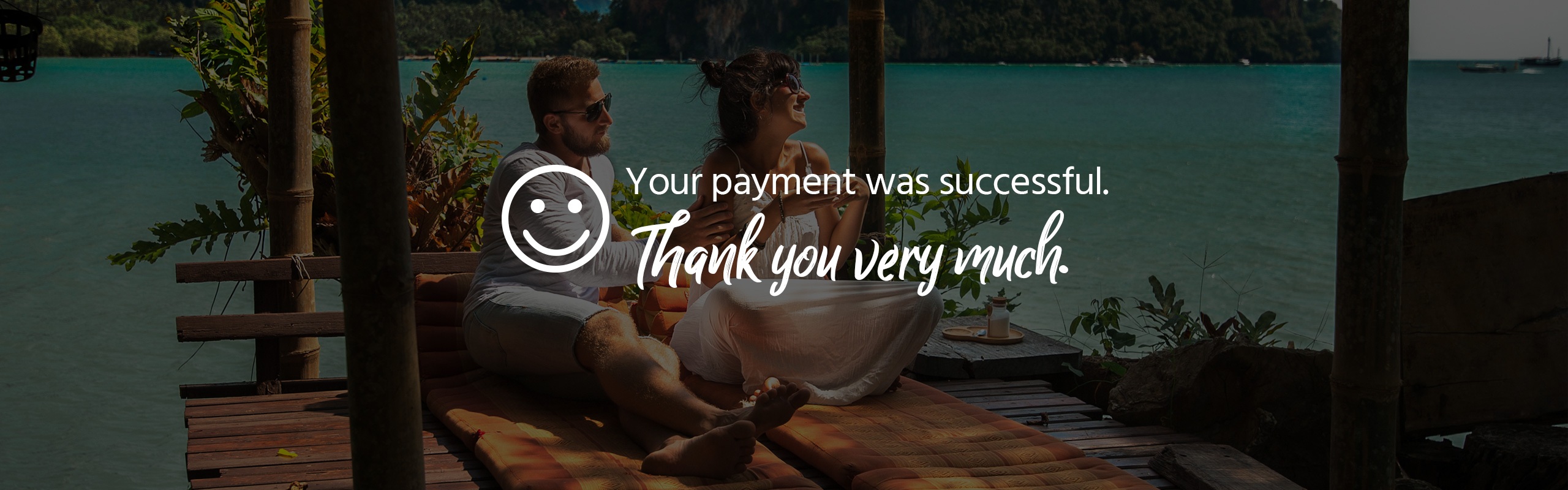 Your payment was successful. Thank you very much.